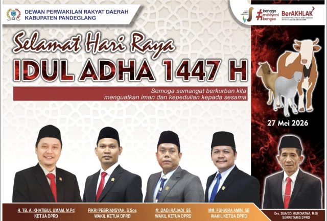 Dewan Perwakilan Rakyat Daerah Kabupaten Pandeglang Mengucapkan Selamat Hari Raya Idul Adha 1447 H / 2026 M
