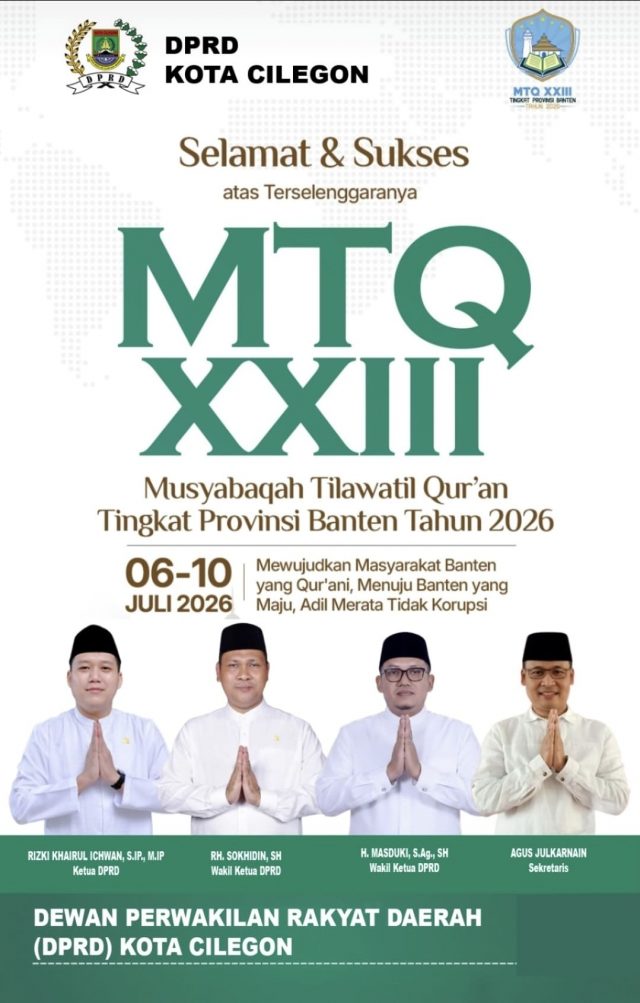 DPRD KOTA CILEGON MENGUCAPKAN SELAMAT DAN SUKSES ATAS DISELENGGARAKAN MTQ KE 23 TAHUN 2026 TINGKAT PROVINSI BANTEN